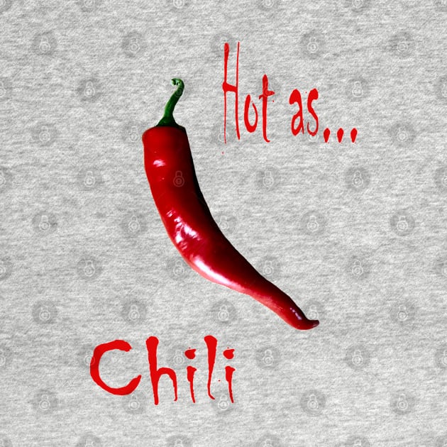 Hot as Chili Spicy by PlanetMonkey